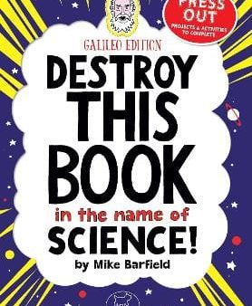 Mike Barfield: Destroy This Book In The Name of Science: Galileo Edition [2017] paperback For Sale