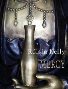 Roisin Kelly: Mercy [2020] paperback Fashion